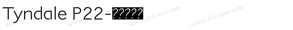 Tyndale P22字体转换